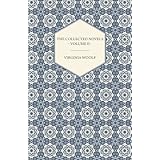 The Collected Novels of Virginia Woolf - Volume II - Between the Acts, Mrs Dalloway, Orlando