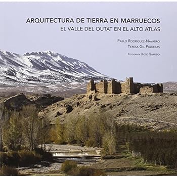 Arquitectura De Tierra En Marruecos (AL ANDALUS Y EL MEDITERRANEO S.L.) Arquitectura De Tierra En Marruecos (AL ANDALUS Y EL MEDITERRANEO S.L.)