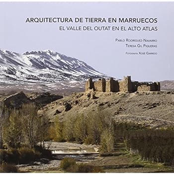 Arquitectura De Tierra En Marruecos (AL ANDALUS Y EL MEDITERRANEO S.L.)