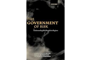The Government of Risk: Understanding Risk Regulation Regimes