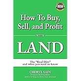 How to Buy, Sell, and Profit with Land: The "Real Dirt" and What You Need to Know