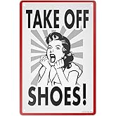 Retro Tin Signs Vintage Style Take Off Shoes Metal Sign Iron Painting for Indoor & Outdoor Home Bar Coffee Kitchen Wall Decor 8 x 12 INCH