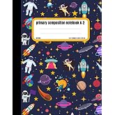 Primary Composition Notebook k-2: Primary Composition Notebook Story Paper Journal Grade level k-2 for Boys and Girls| Drawing and Handwriting ... Composition Notebook With Drawing Space