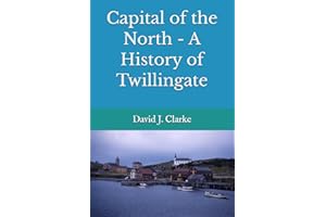 Capital of the North - A History of Twillingate