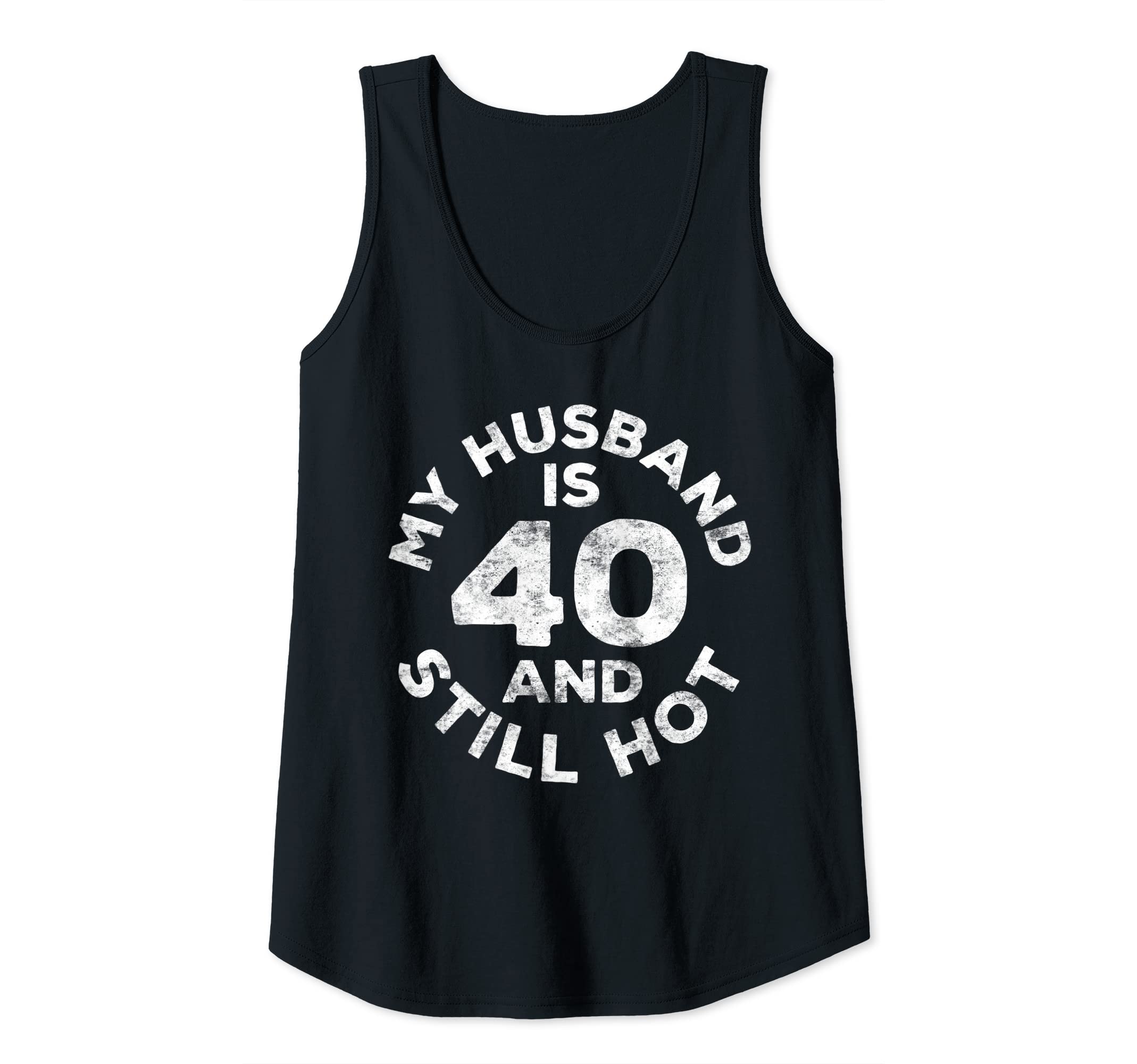 Photo 1 of (used)(small) Womens My Husband Is 40 And Still Hot T-Shirt 40th Birthday Shirt Tank Top