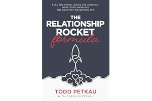 The Relationship Rocket Formula: Fuel the spark. Ignite the journey. Turn your marriage into the greatest adventure yet