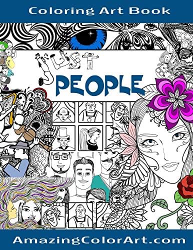 Just People - Coloring Art Book: Coloring Book for Adults Featuring Fun-Filled Illustrations of Interesting People