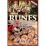 Runes: Learn Everything about Runes, Celtic Religions and Celtic History (Viking History, Norse Mythology, Celtic, Wicca, Divination, Fortune Telling, Celtic Religions)