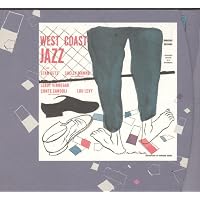 West Coast Jazz: Modern Jazz in California, 1945-1960: Gioia, Ted