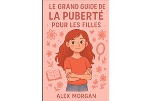 Le grand guide de la puberté pour filles