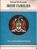 Irish Families: Their Names, Arms and Origins by Edward MacLysaght (1972-02-24)