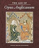The Age of Opus Anglicanum: A Symposium (Studies in English Medieval Embroidery) by