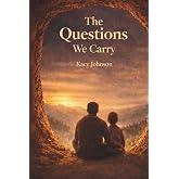 The Question We Carry: Reflections on Truth, Freedom, and Purpose