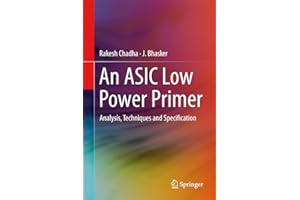 An Asic Low Power Primer: Analysis, Techniques and Specification