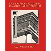 The Layman's Guide to Classical Architecture