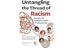 Untangling the Thread of Racism: A Primer for Pediatric Health Professionals