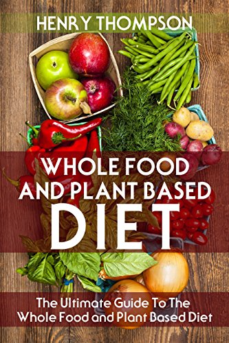 Whole Food And Plant Based Diet 28 Day Diet Plan To Boost Your Metabolism Vegetarian Vegan Approved Clean Eating Cooker Paleo Weight Loss