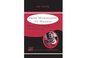 From Mukogodo to Maasai: Ethnicity and Cultural Change In Kenya (Case Studies in Anthropology)