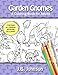 Garden Gnomes: A Coloring Book for Adults (Chroma Tomes) (Volume 10) by J B Johnson
