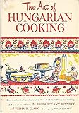 The Art of Hungarian Cooking - 222 Favorite Recipies