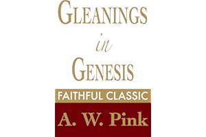 Gleanings in Genesis (Arthur Pink Collection Book 27)