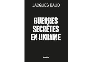 Guerres secrètes en Ukraine: Essais - documents (French Edition)