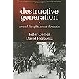 Destructive Generation: Second Thoughts About the Sixties