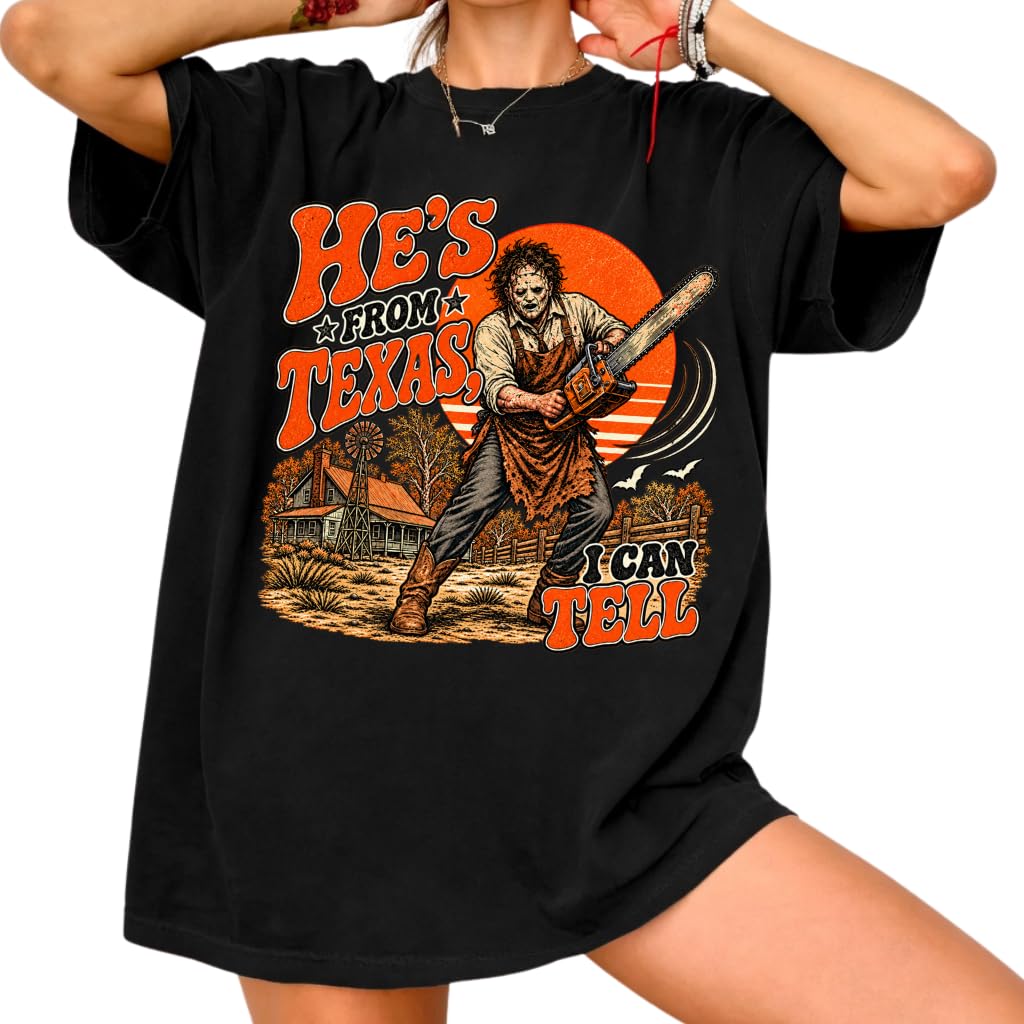 He's from Texas I Can Tell Shirt, Chainsaw Horror Tee, Spooky Season | Vintage Slasher Graphic for Women Men, Halloween Outfi