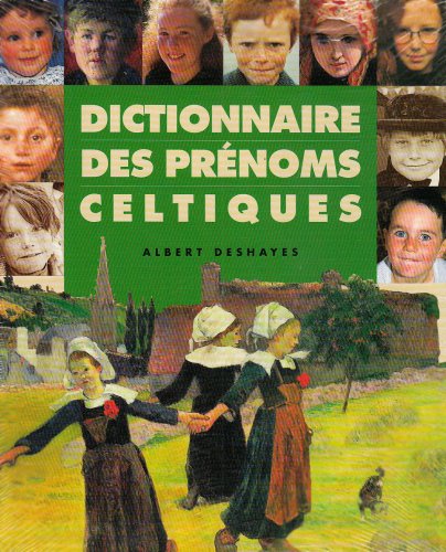 Dictionnaire des prÃ©noms celtiques by (Hardcover)