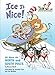 Ice Is Nice!: All About the North and South Poles (Cat in the Hat's Learning Library) by Bonnie Worth, Aristides Ruiz