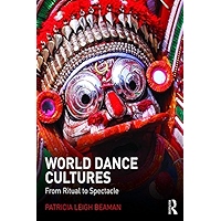 World Dance Cultures: From Ritual to Spectacle book cover World Dance Cultures: From Ritual to Spectacle book cover