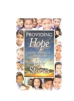 Providing Hope: Latin America Child Care Life Stories 1931940908 Book Cover
