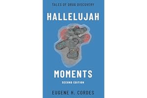 Hallelujah Moments: Tales of Drug Discovery