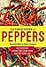 The Field Guide to Peppers by Dave DeWitt, Janie Lamson