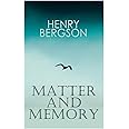 THE Matter and Memory