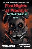 Fetch (Five Nights at Freddy’s: Fazbear Frights #2)