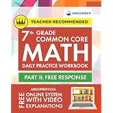 7th Grade Common Core Math: Daily Practice Workbook - Part II: Free Response | 1000+ Practice Questions and Video Explanations | Argo Brothers (Next Generation Learning Standards Aligned (NGSS))