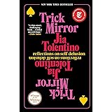 Trick Mirror: Reflections on Self-Delusion