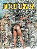 Serpieri Collection - Druuna 02: Creatura & Carnivora