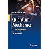Quantum Mechanics: An Enhanced Primer