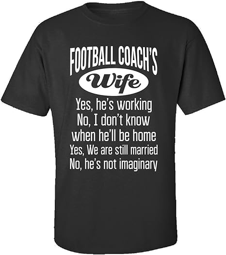 Football Coach's Wife Yes He's Working Funny Birthday Gift - Adult Shirt | Amazon.com