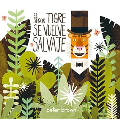 El señor Tigre se vuelve salvaje (Álbumes) El señor Tigre se vuelve salvaje (Álbumes)