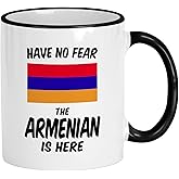 Armenian Gifts. Have No Fear Armenia Coffee Cups. Proud Country Mug Featuring The Armenian Flag. (11 oz Ceramic)