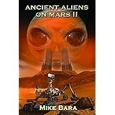 Ancient Aliens on Mars II