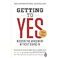 Getting to Yes: Negotiating Agreement Without Giving In