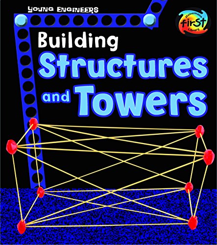 Building Structures and Towers (Young Engineers) Building Structures and Towers (Young Engineers)