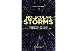Molecular Storms: The Physics of Stars, Cells and the Origin of Life