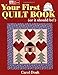 Your First Quilt Book (or it should be!) by Carol Doak