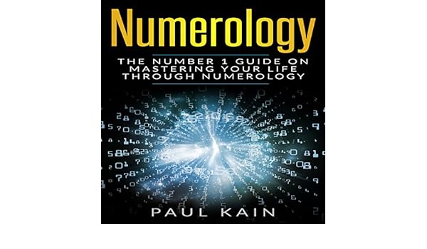 Numerology The Number 1 Guide On Mastering Your Life - 