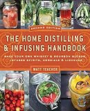 The Home Distilling and Infusing Handbook, Second Edition: Make Your Own Whiskey & Bourbon Blends, I